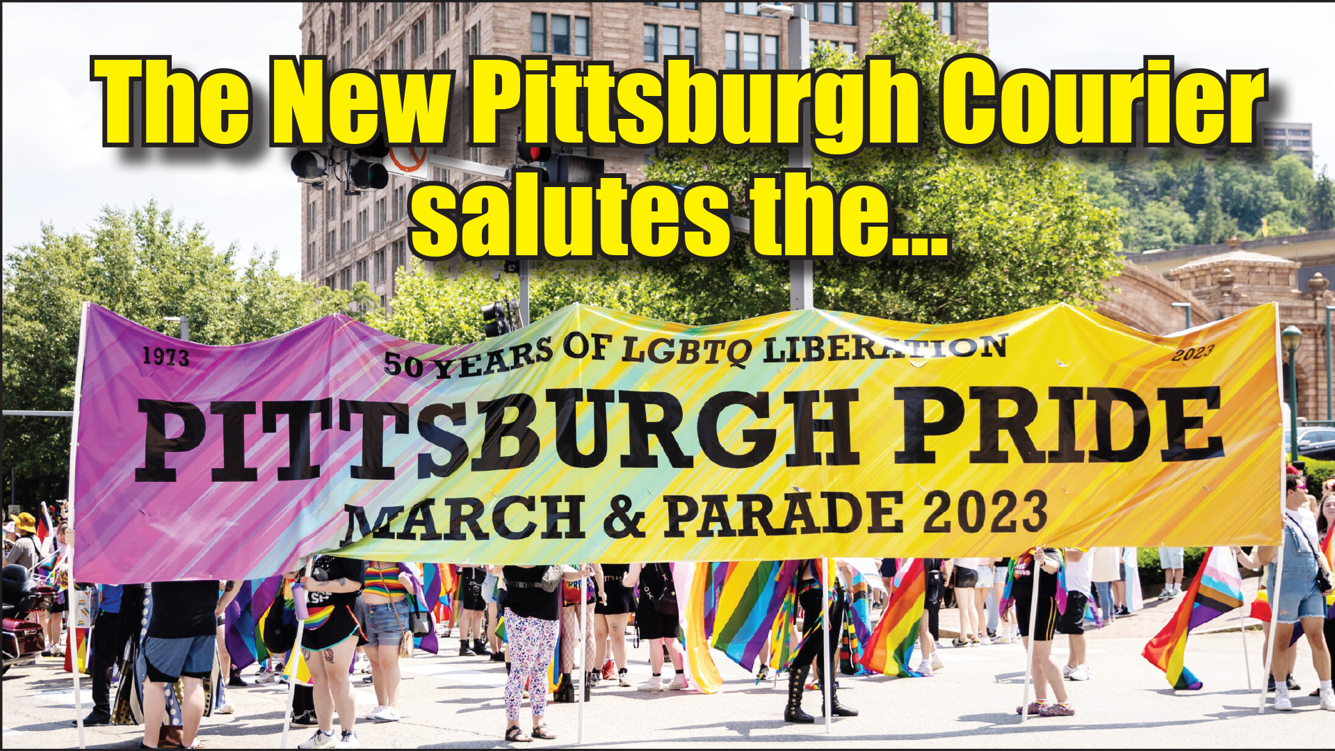 Pittsburgh Pride March and Parade 2023 New Pittsburgh Courier